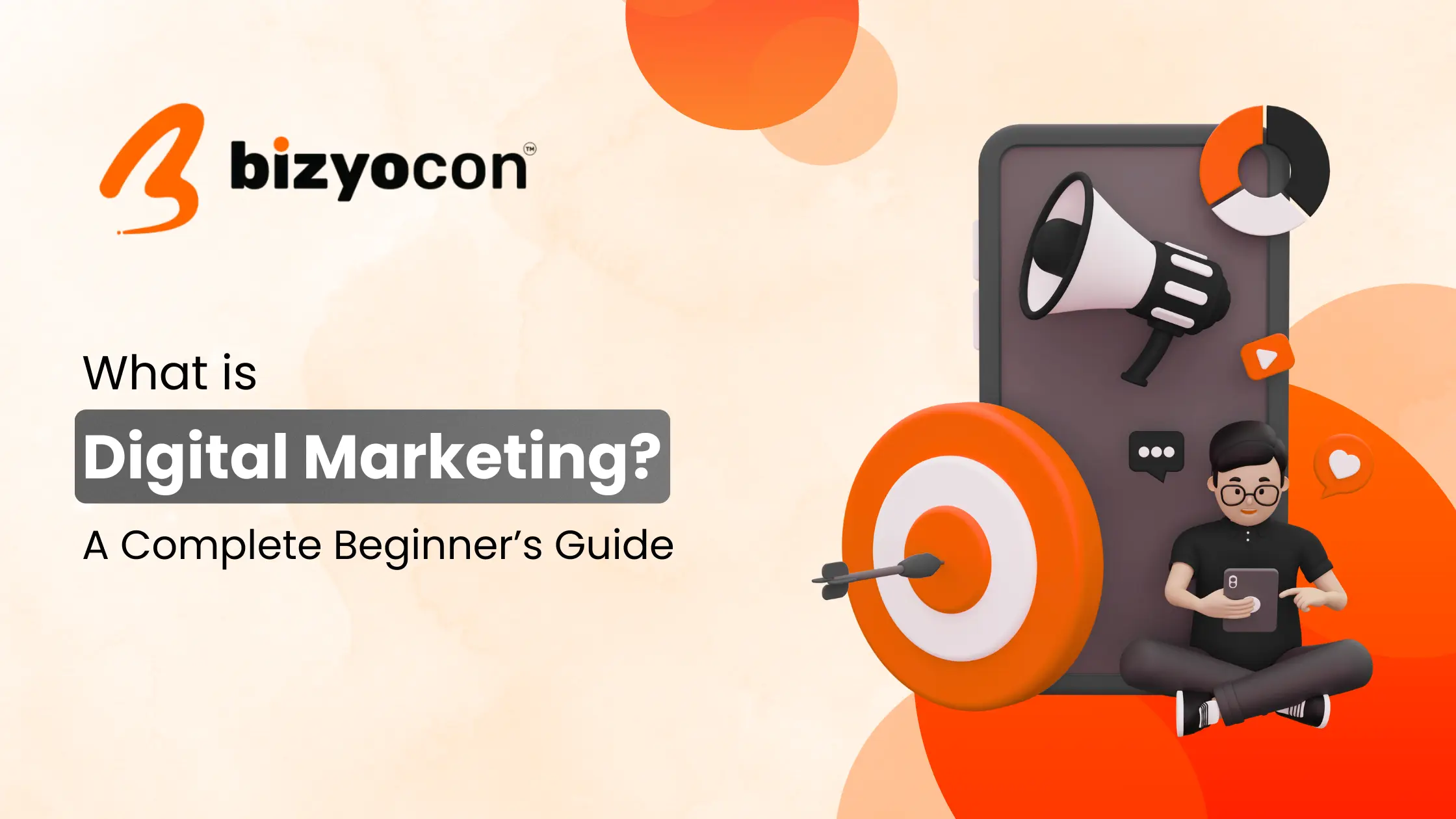 What is Digital Marketing? A Complete Beginner’s Guide